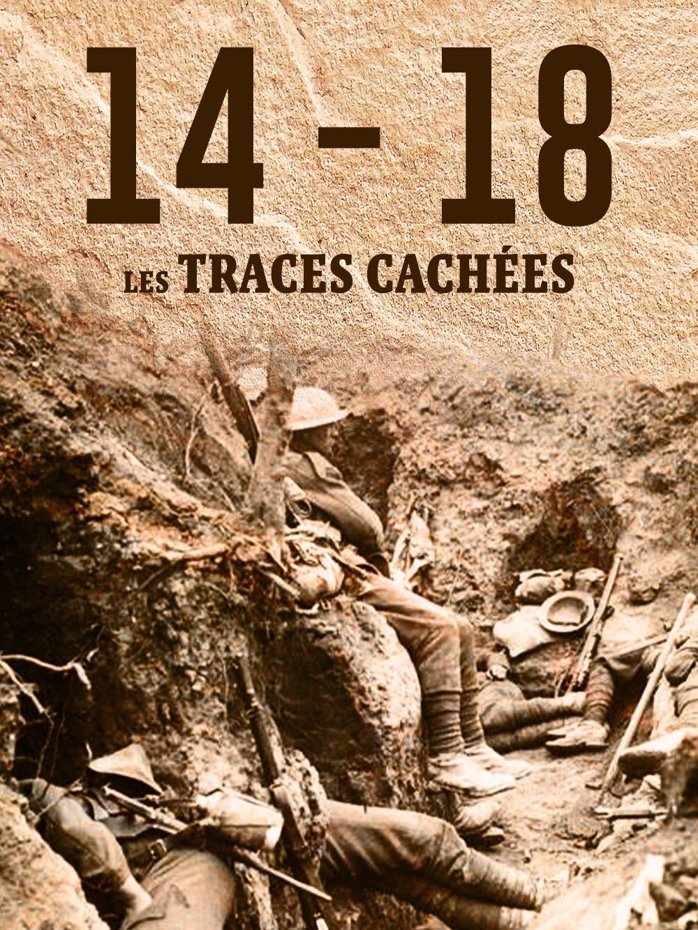 14-18 : les traces cachées