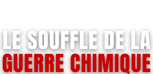 Le souffle de la guerre chimique