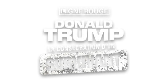 Donald Trump, la consécration d'un survivant