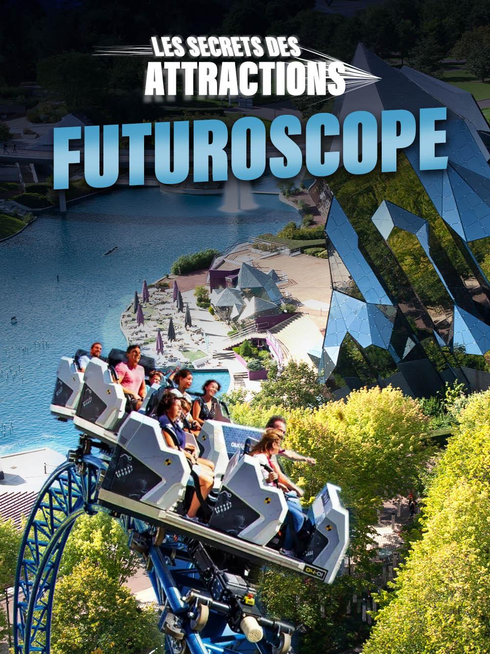 Futuroscope : les secrets des attractions