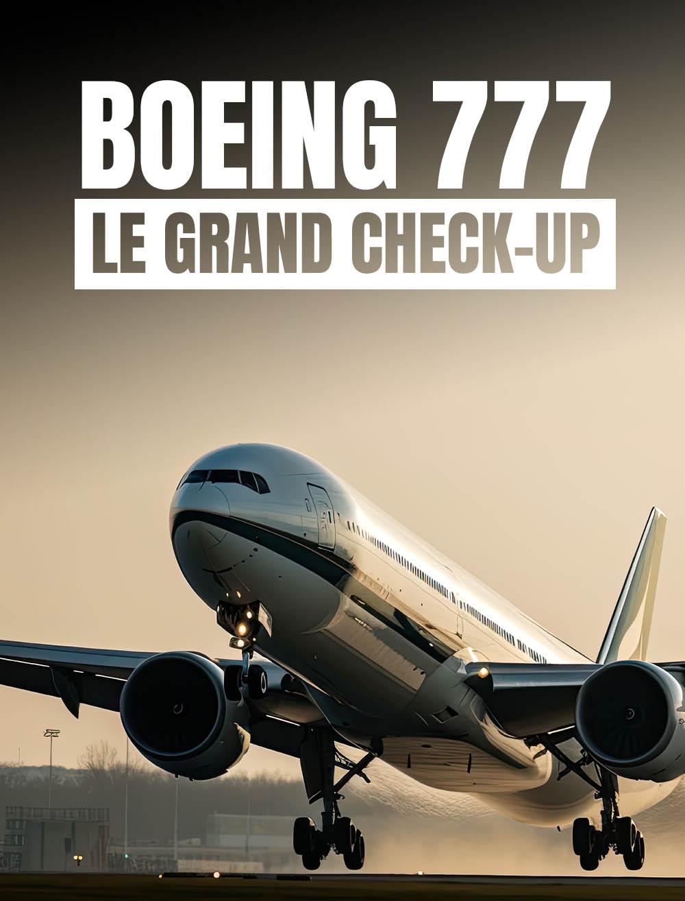 Boeing 777 : Le grand check-up
