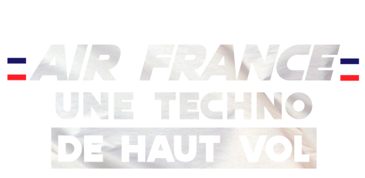 Air France : une techno de haut vol