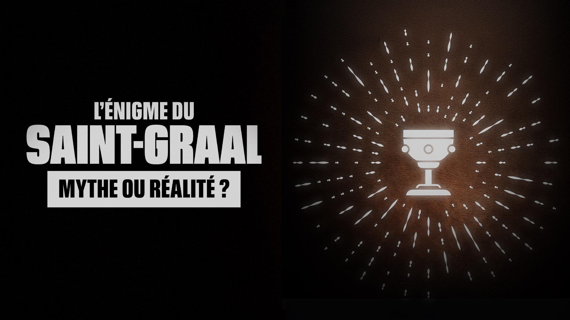 L'énigme du Saint Graal : mythe ou réalité ?
