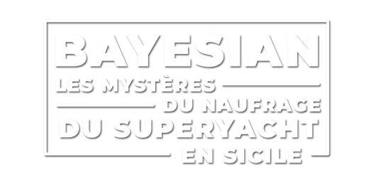 Bayesian: les mystères du naufrage du superyacht en Sicile