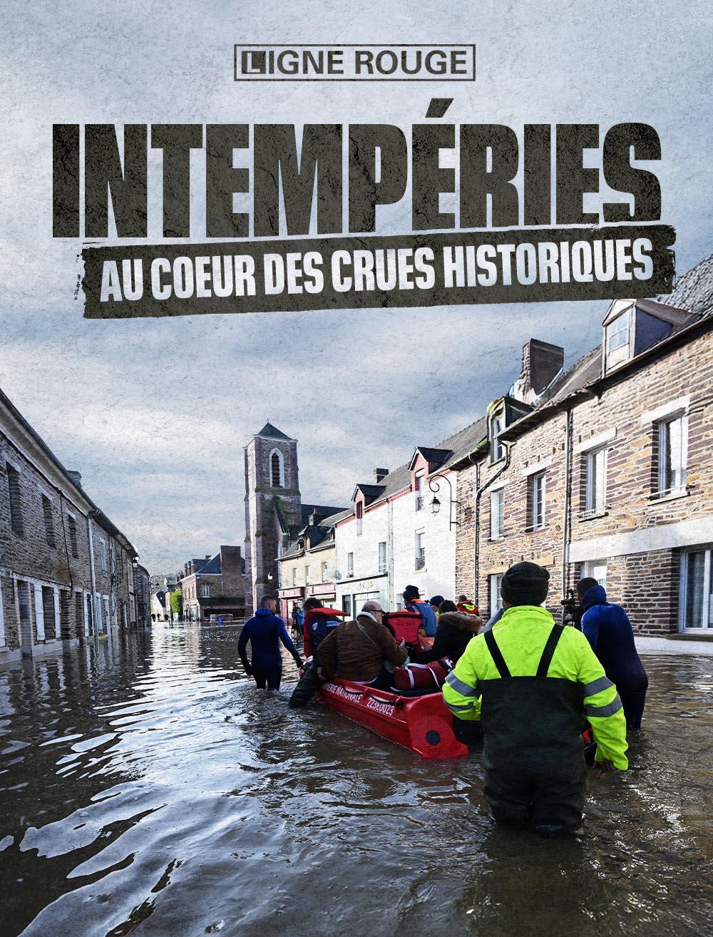 Intempéries : au coeur des crues historiques