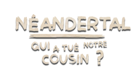 Néandertal : qui a tué notre cousin ?