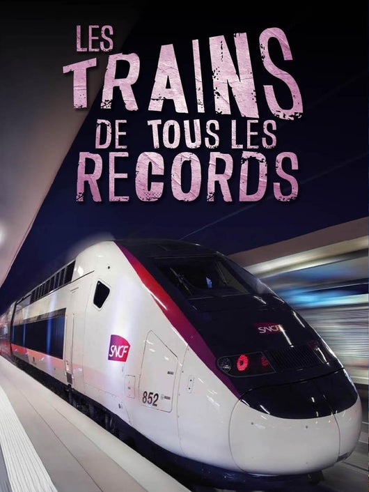 Les trains de tous les records