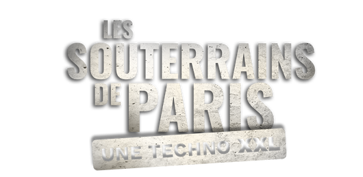 Les souterrains de Paris, une techno XXL