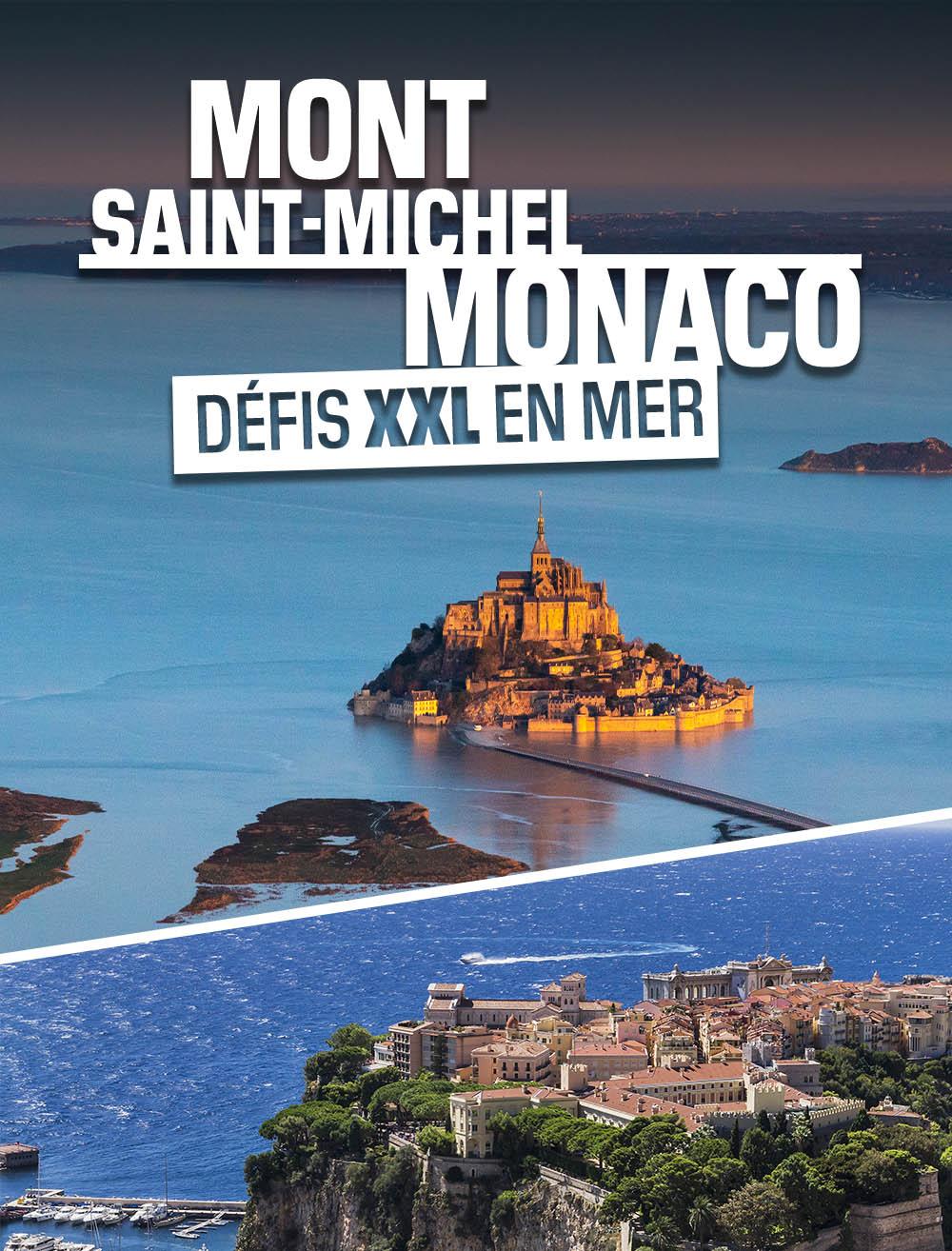 Mont St Michel, Monaco : défis XXL en mer