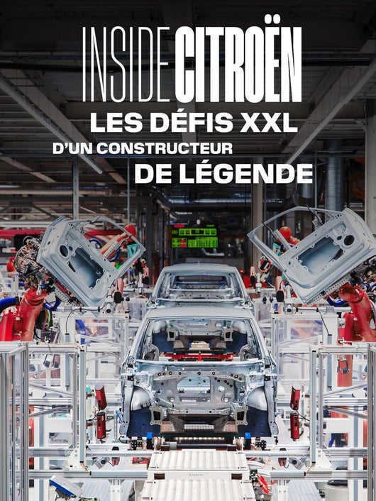 Inside Citroen : les défis XXL d'un constructeur de légende