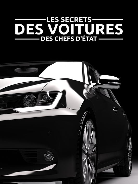 Les secrets des voitures des chefs d'état
