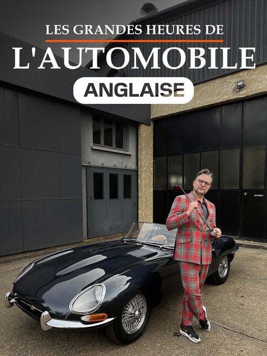 Les grandes heures de l'automobile anglaise