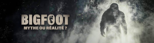Bigfoot : mythe ou réalité ?