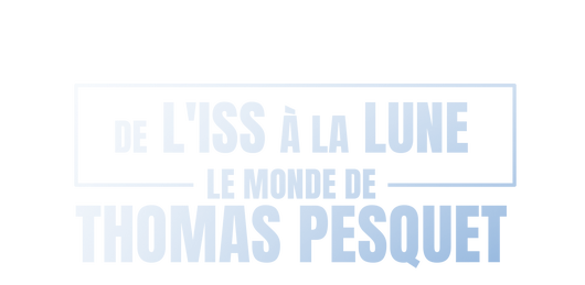 De l'ISS à la Lune : le monde de Thomas Pesquet