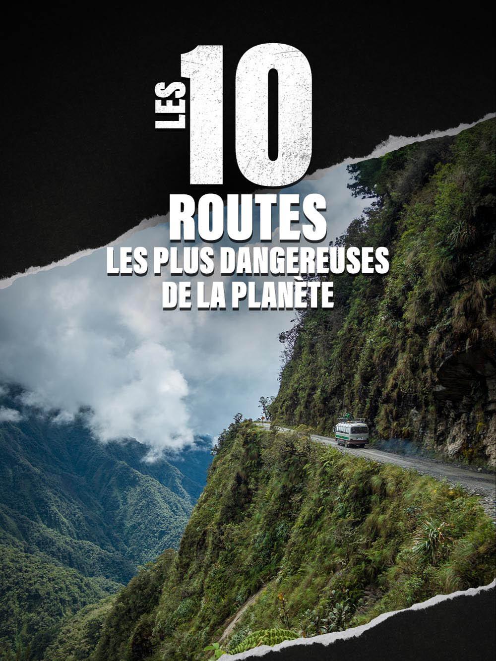 Les 10 routes les plus dangereuses de la planète