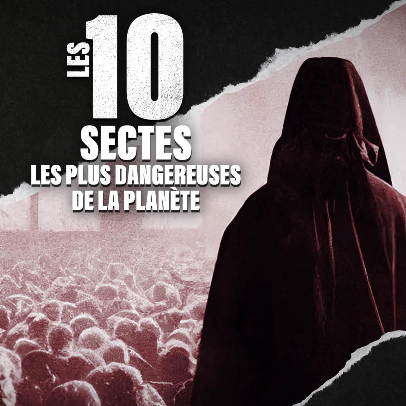 Les 10 sectes les plus dangereuses de la planète