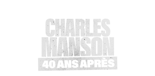 Charles Manson : 40 ans après