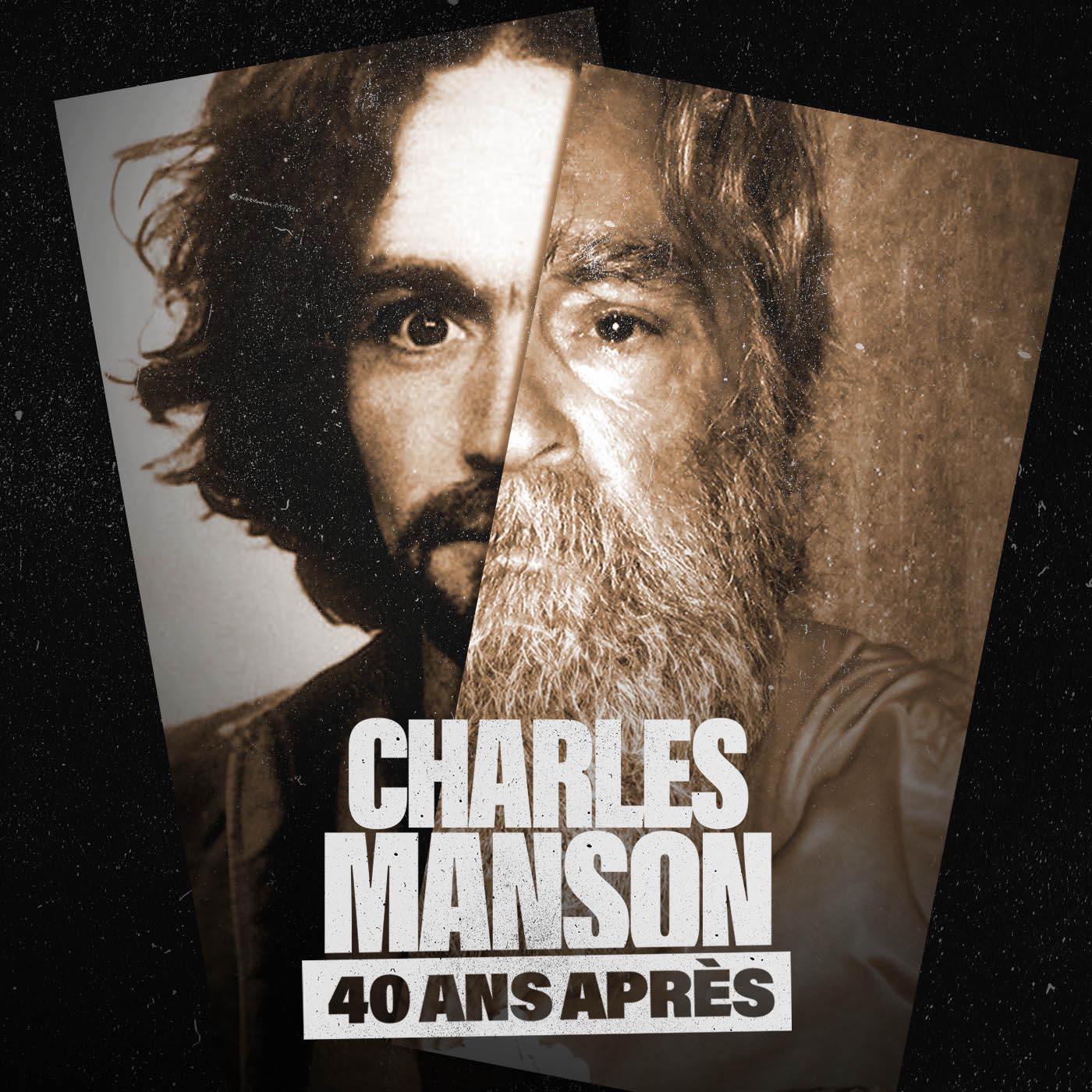 Charles Manson : 40 ans après
