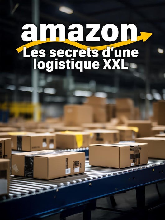 Amazon, les secrets d'une logistique XXL