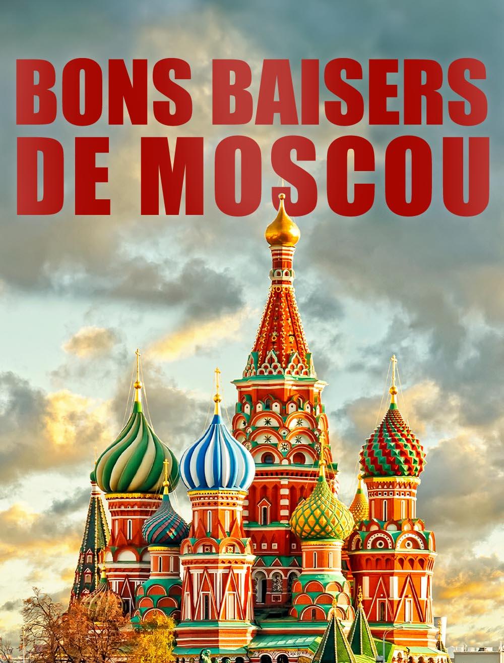 Bons baisers de Moscou