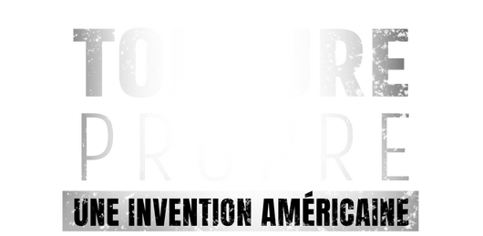 Torture propre : une invention américaine