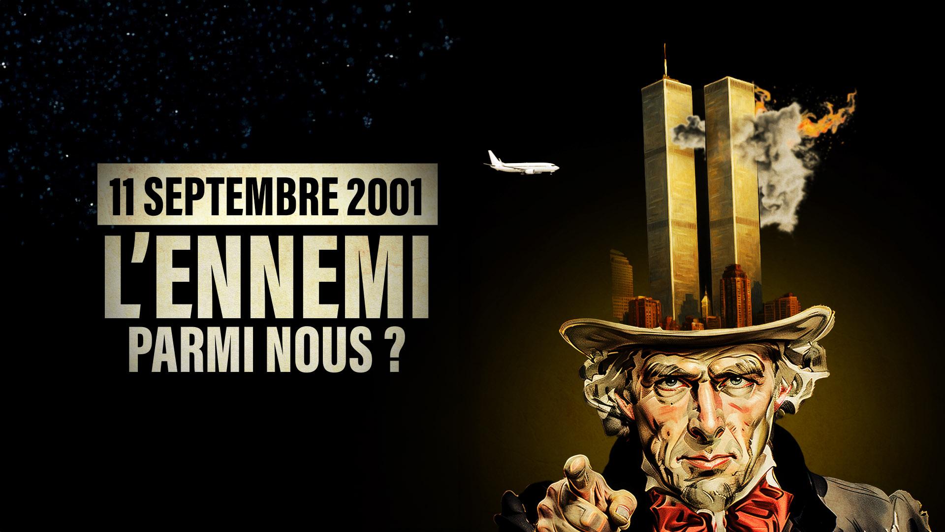 11 Septembre 2001 : L'ennemi parmi nous