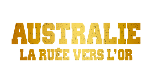 Australie, la ruée vers l'or
