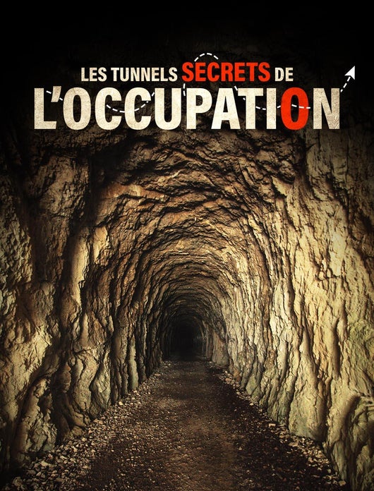 Les tunnels secrets de l'occupation