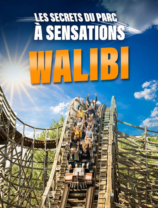 Walibi : les secrets du parc à sensations