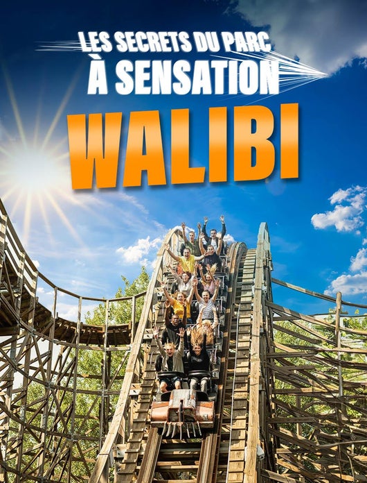 Walibi : les secrets du parc à sensations