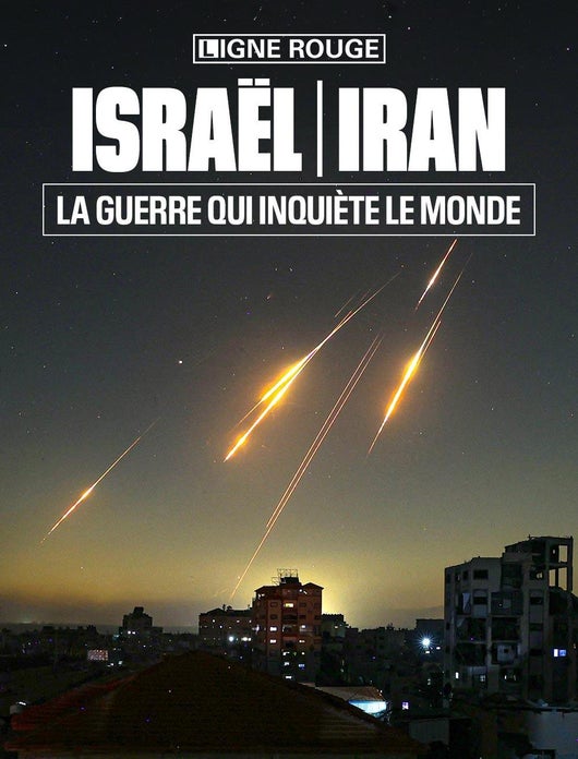Israël-Iran : la guerre qui inquiète le monde