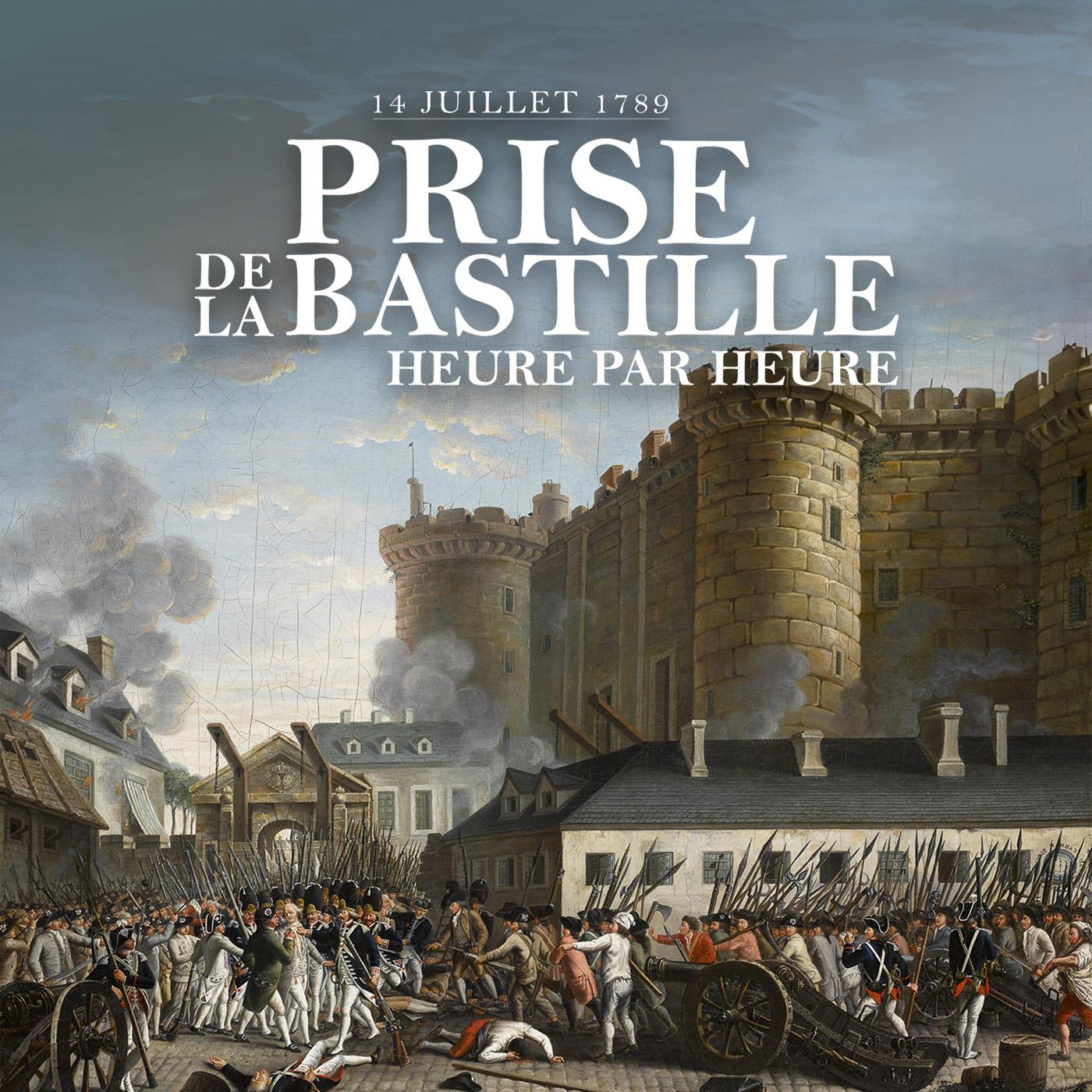 14 juillet 1789 : la prise de la bastille heure par heure