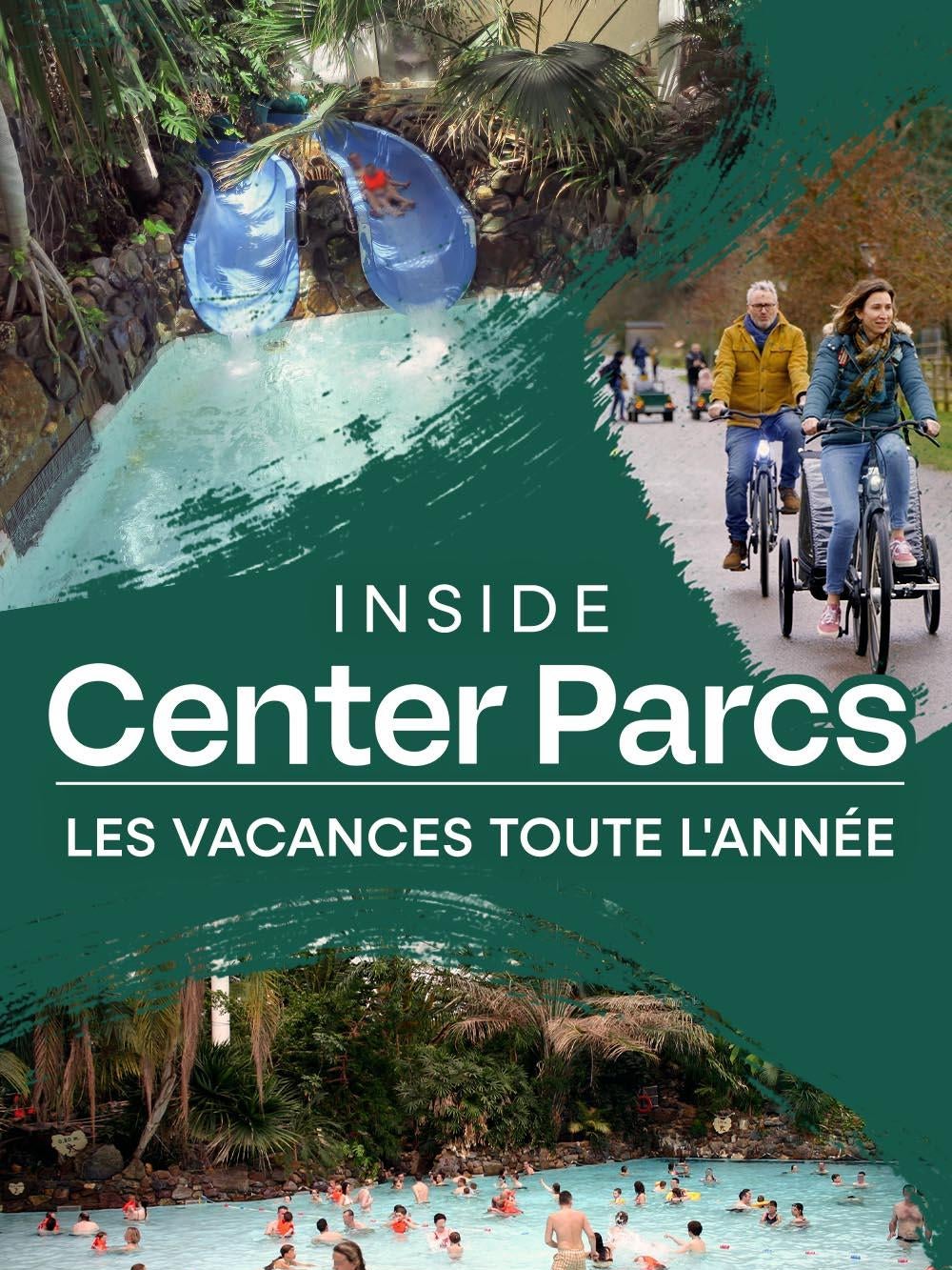 Inside Center Parcs : les vacances toute l'année