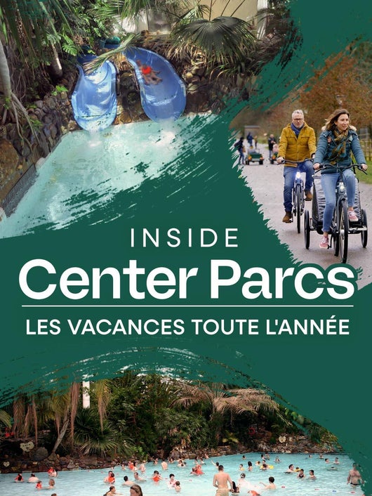 Inside Center Parcs : les vacances toute l'année