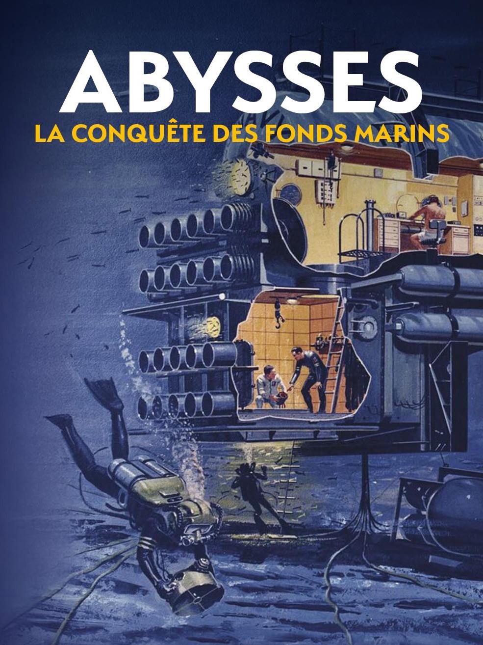 Abysses, la conquête des fonds marins