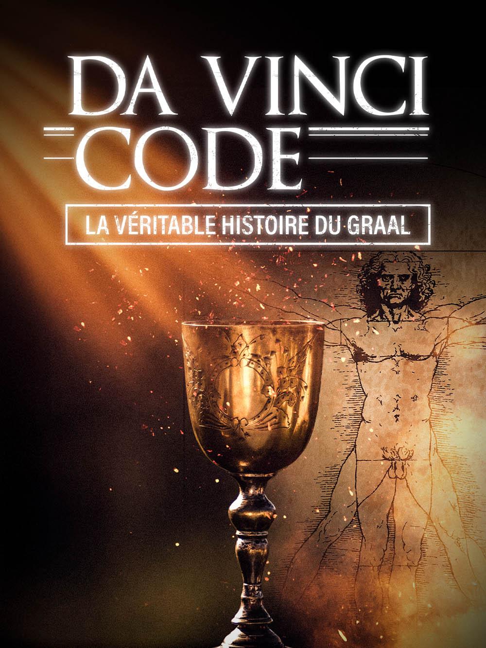 Da Vinci Code : la véritable histoire du Graal