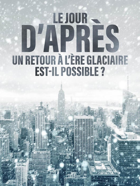 Le jour d'après : un retour à l'ère glaciaire est-il possible ?
