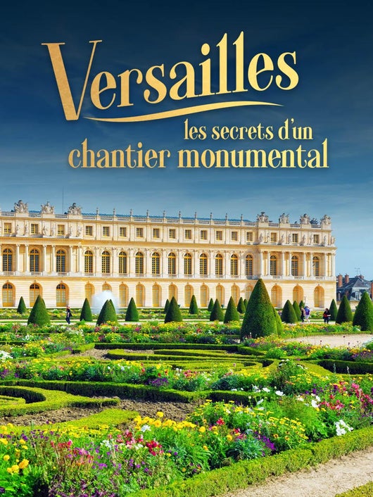 Versailles : les secrets d'un chantier monumental
