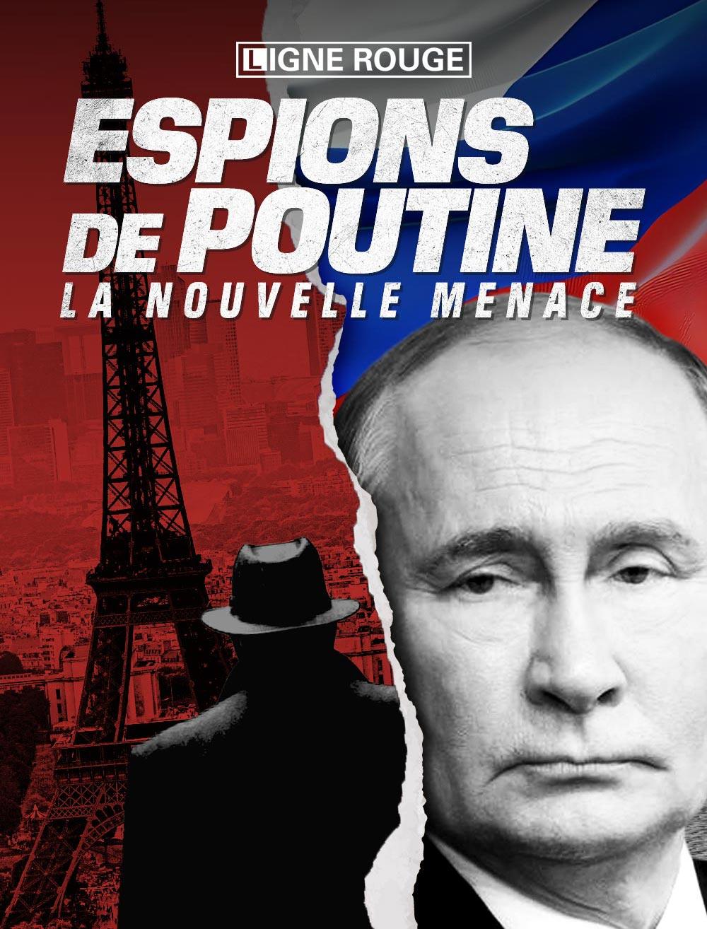 Espions de Poutine, la nouvelle menace