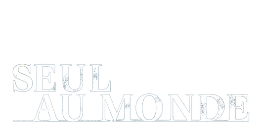 Seul au monde