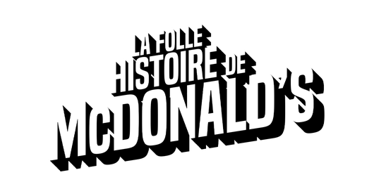 La folle histoire de McDonald’s