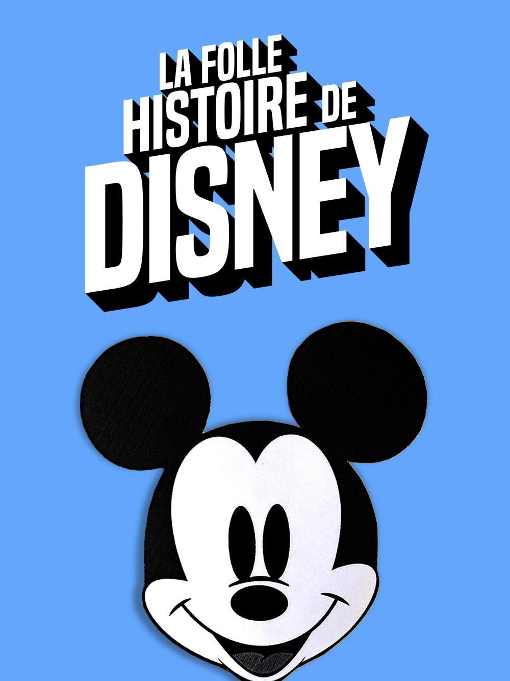 La folle histoire de Disney