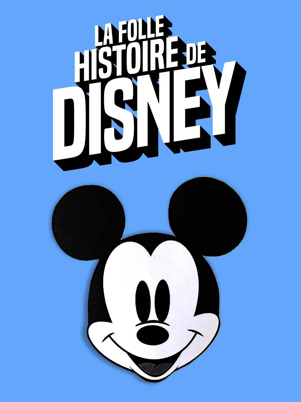 La folle histoire de disney