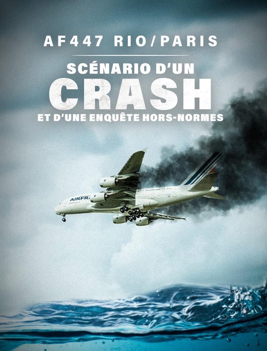 AF447 Rio/Paris : scénario d'un crash et d'une enquête hors normes