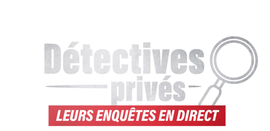 Détectives privés : leurs enquêtes en direct