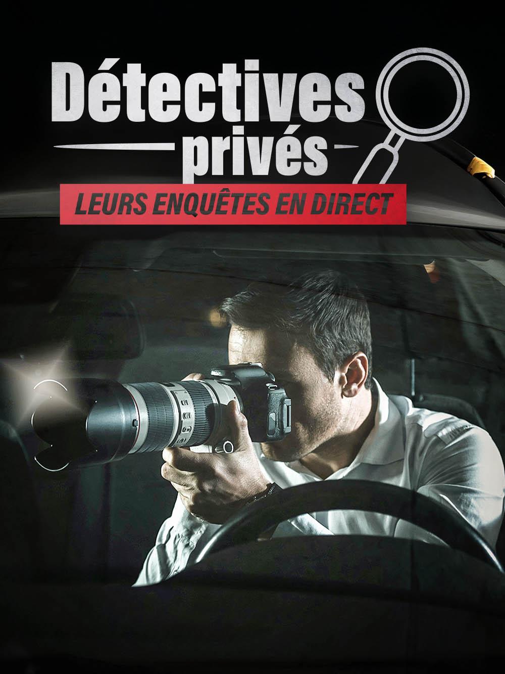 Détectives privés : leurs enquêtes en direct