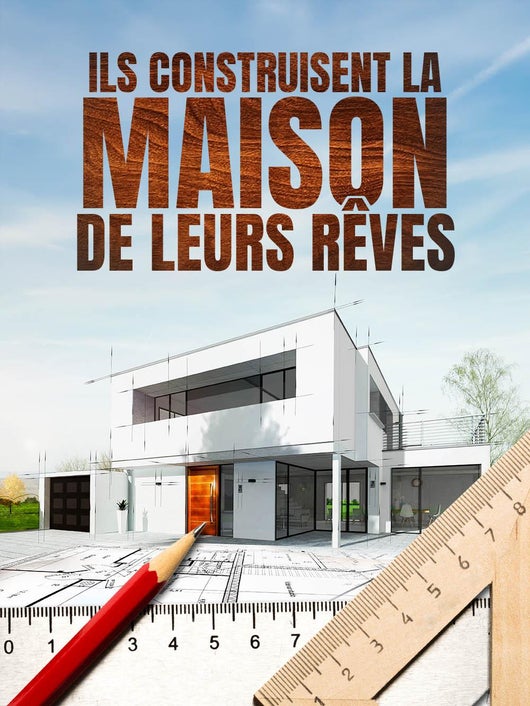 Ils construisent la maison de leurs rêves