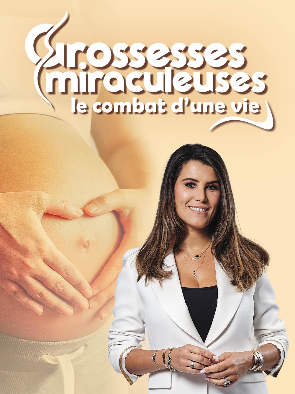 Grossesses miraculeuses : le combat d'une vie
