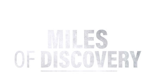 Miles of discovery
