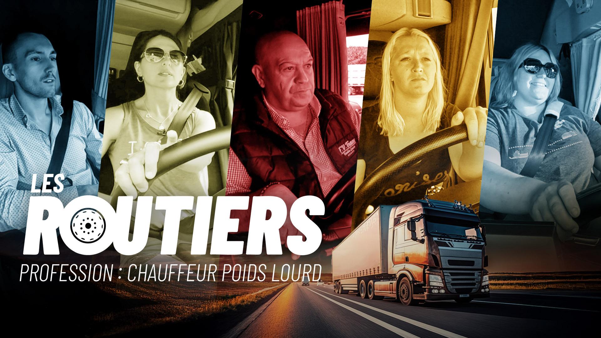 Les routiers : profession chauffeur poids lourd